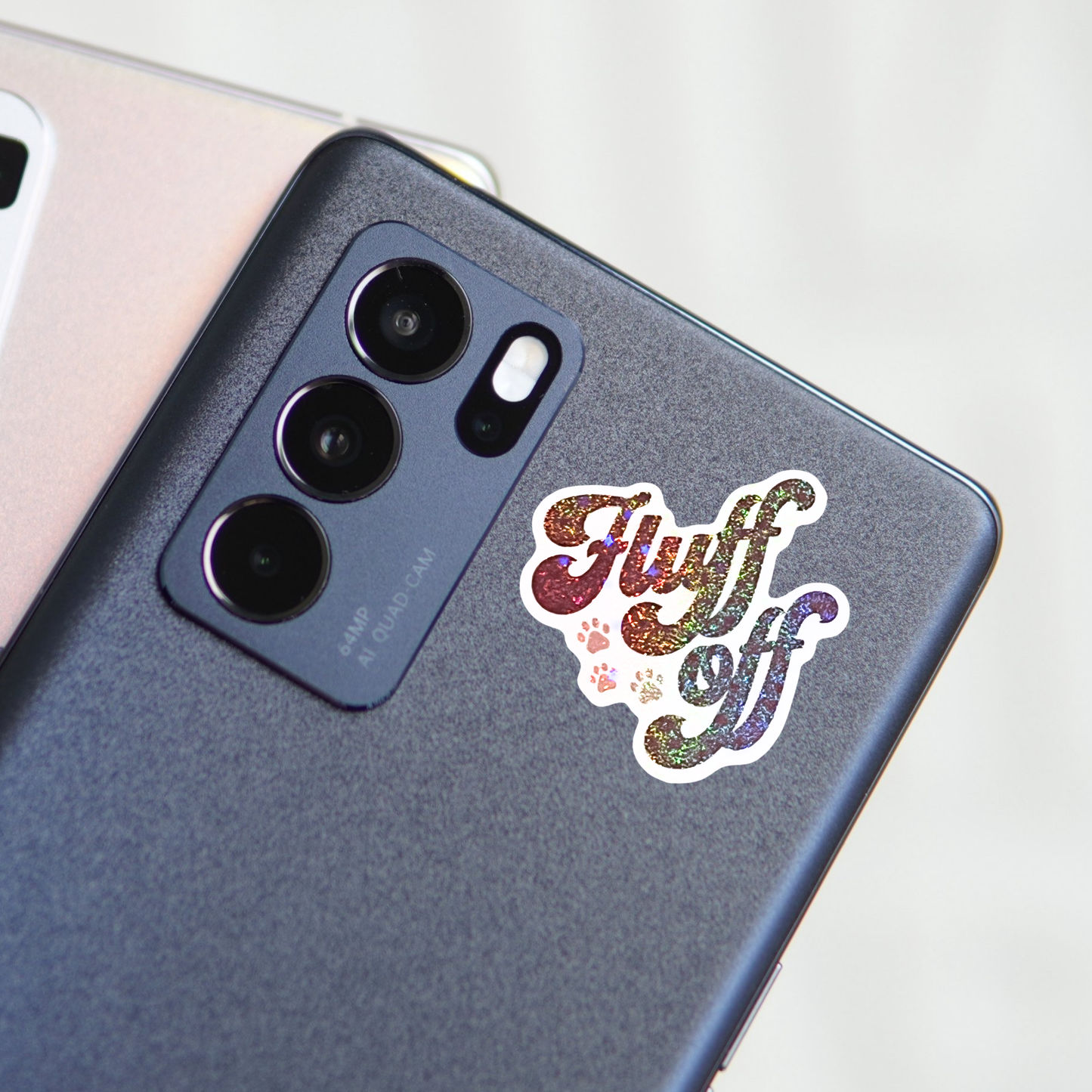 Fluff Off - Holographic Vinyl Sticker