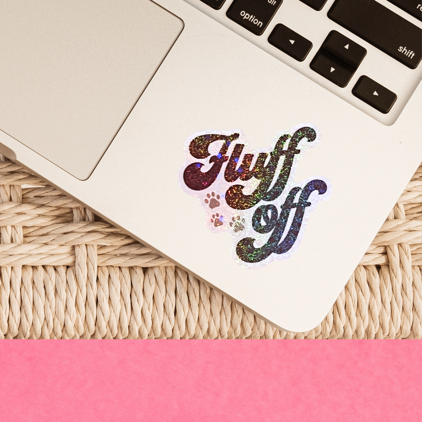 Fluff Off - Holographic Vinyl Sticker